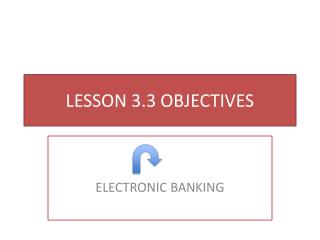 LESSON 3.3 OBJECTIVES