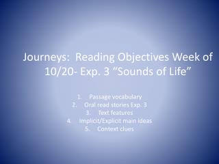 Journeys: Reading Objectives Week of 10/20- Exp. 3 “Sounds of Life”