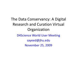 The Data Conservancy: A Digital Research and Curation Virtual Organization