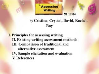 Assessing Writing 91.12.04 by Cristina, Crystal, David, Rachel, Roy