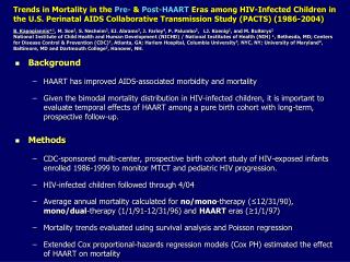 Background HAART has improved AIDS-associated morbidity and mortality