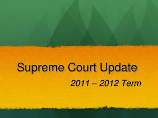 Supreme Court Update