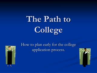 The Path to College