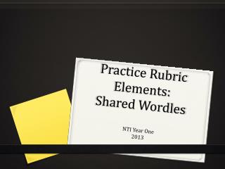 Practice Rubric Elements: Shared Wordles