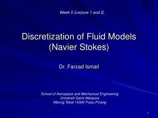 Discretization of Fluid Models ( Navier Stokes)