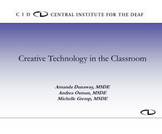 Creative Technology in the Classroom