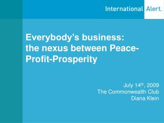 Everybody’s business: the nexus between Peace-Profit-Prosperity