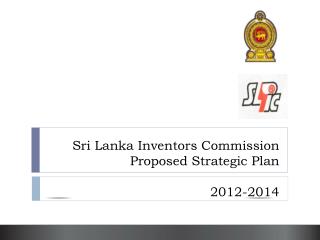Sri Lanka Inventors Commission Proposed Strategic Plan 2012-2014