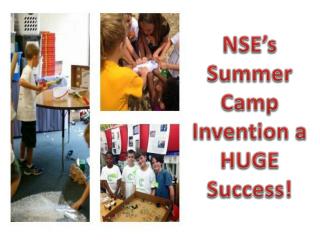 NSE’s Summer Camp Invention a HUGE Success!