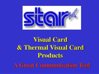 Visual Card &amp; Thermal Visual Card Products