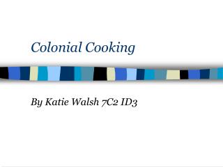 Colonial Cooking