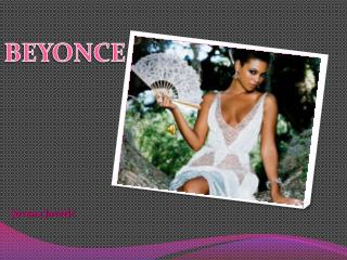 BEYONCE