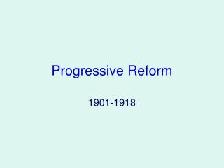 Progressive Reform