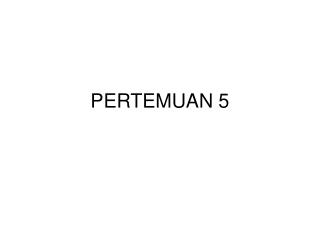 PERTEMUAN 5