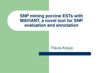 SNP mining porcine ESTs with MAVIANT, a novel tool for SNP evaluation and annotation