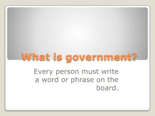 What is government?