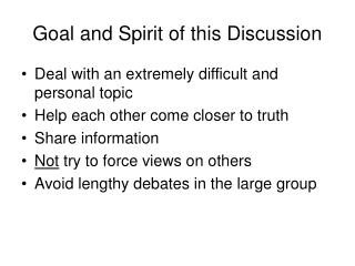Goal and Spirit of this Discussion