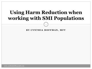 Using Harm Reduction when working with SMI Populations