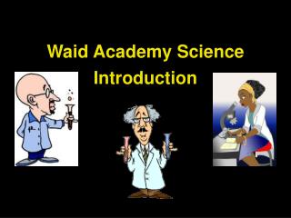 Waid Academy Science