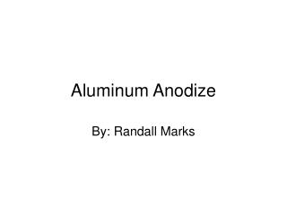 Aluminum Anodize