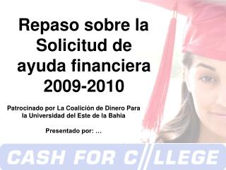 Repaso sobre la Solicitud de ayuda financiera 2009-2010