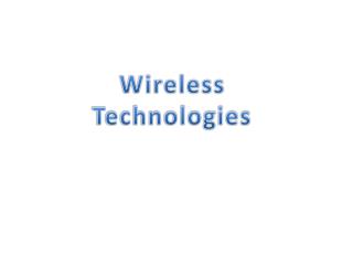 Wireless Technologies