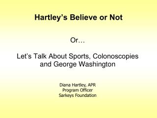 Hartley’s Believe or Not