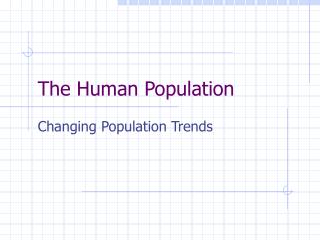 The Human Population