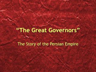 “The Great Governors”