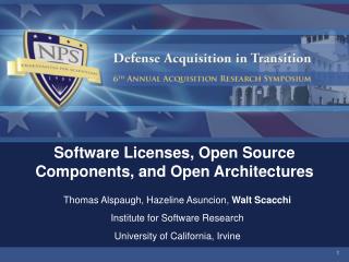 Software Licenses, Open Source Components, and Open Architectures