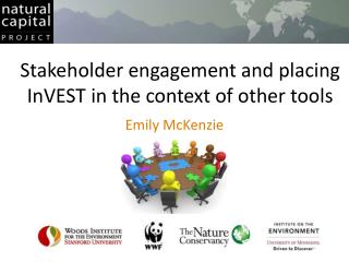 Stakeholder engagement and placing InVEST in the context of other tools