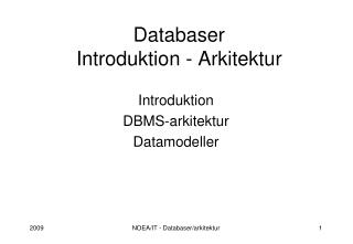 Databaser Introduktion - Arkitektur