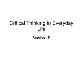 Critical Thinking in Everyday Life