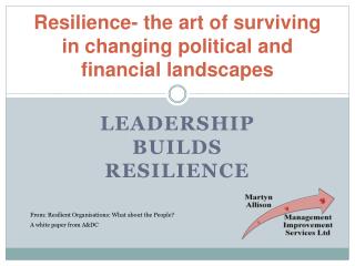 Resilience- the art of surviving in changing political and financial landscapes