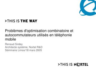 Problèmes d'optimisation combinatoire et autocommutateurs utilisés en téléphonie mobile