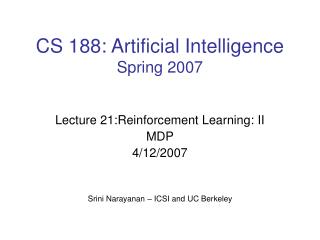 CS 188: Artificial Intelligence Spring 2007