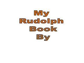 My Rudolph Book By