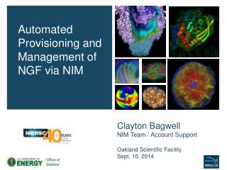 Clayton Bagwell NIM Team / Account Support Oakland Scientific Facility Sept. 10, 2014