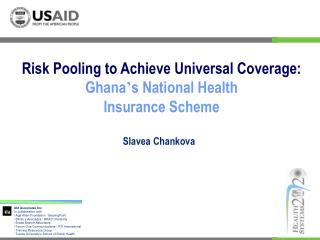 Risk Pooling to Achieve Universal Coverage: Ghana ’ s National Health Insurance Scheme