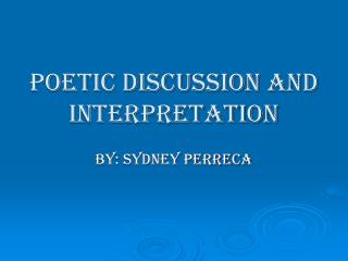 Poetic Discussion and interpretation