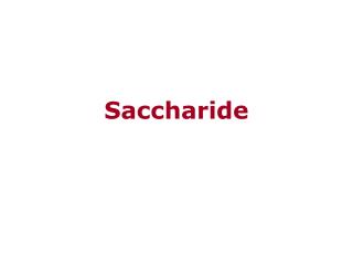 Saccharide