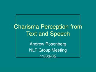 Charisma Perception from Text and Speech