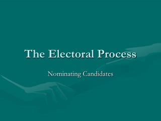 The Electoral Process