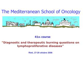 The Mediterranean School of Oncology