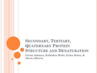 Secondary, Tertiary, Quaternary Protein Structure and Denaturation