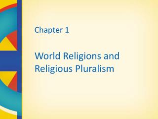 Chapter 1 World Religions and Religious Pluralism