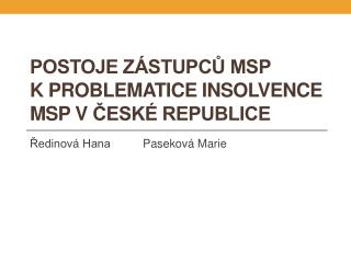 Postoje zástupců MSP k problematice insolvence MSP v České republice