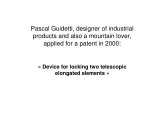 « Device for locking two telescopic elongated elements »