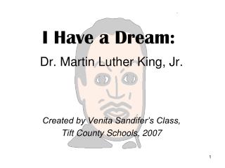 I Have a Dream: Dr. Martin Luther King, Jr.