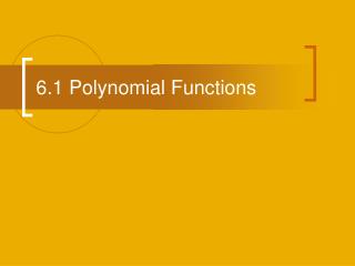 6.1 Polynomial Functions